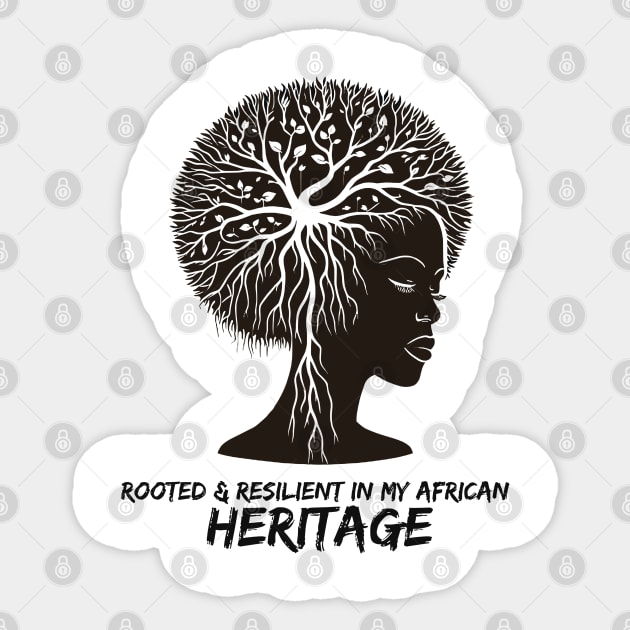 Rooted & Resilient In My African Heritage Sticker by Graceful Designs